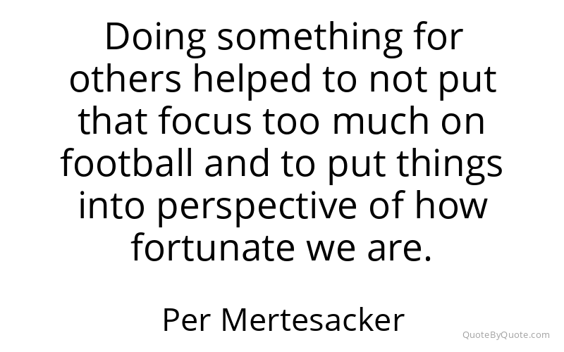Preview image for this quote by Per Mertesacker