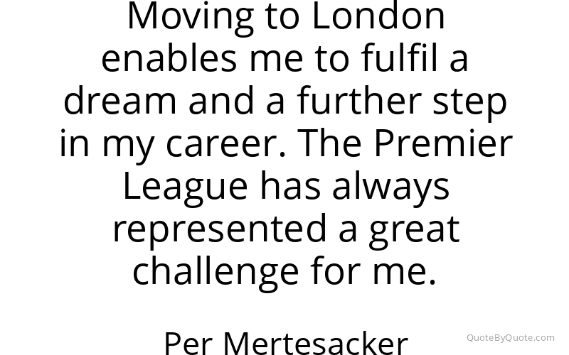 Preview image for this quote by Per Mertesacker