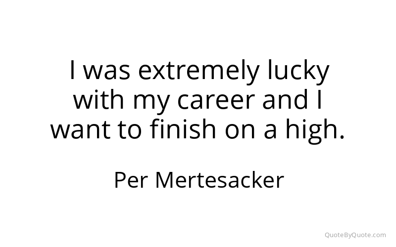Preview image for this quote by Per Mertesacker