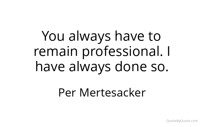 Preview image for this quote by Per Mertesacker