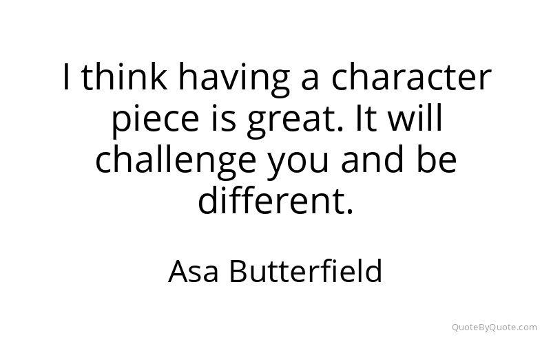 Preview image for this quote by Asa Butterfield