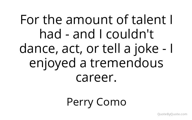 Preview image for this quote by Perry Como