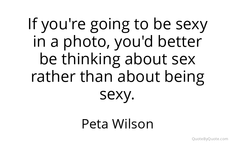Preview image for this quote by Peta Wilson