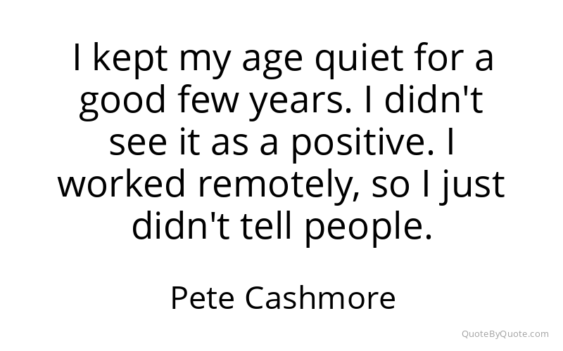 Preview image for this quote by Pete Cashmore