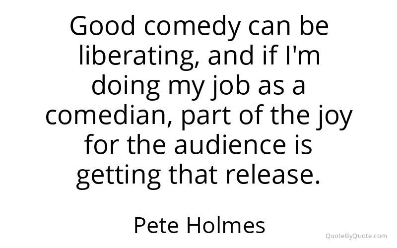 Preview image for this quote by Pete Holmes