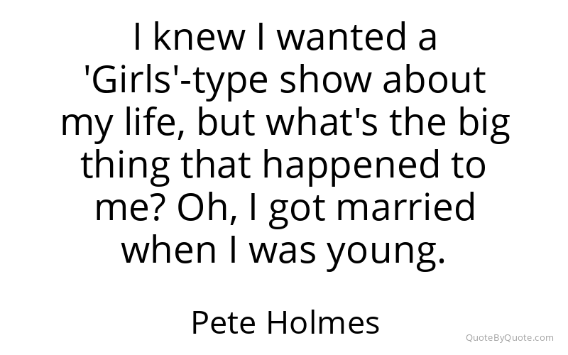 Preview image for this quote by Pete Holmes