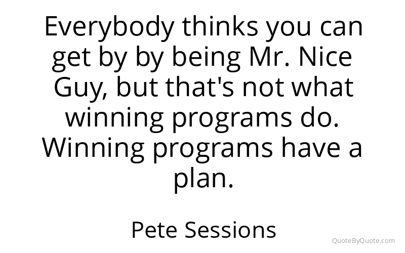 Preview image for this quote by Pete Sessions