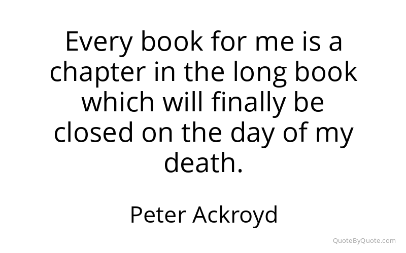 Preview image for this quote by Peter Ackroyd