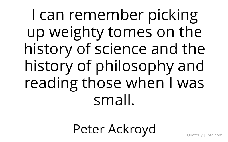 Preview image for this quote by Peter Ackroyd