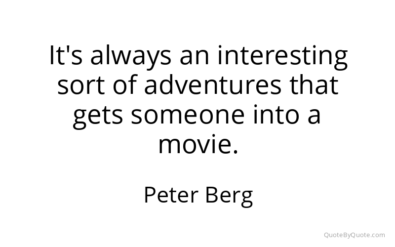 Preview image for this quote by Peter Berg