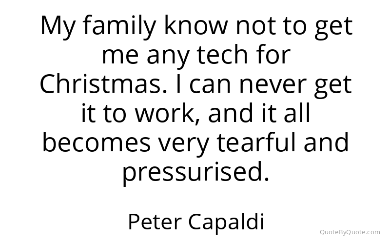Preview image for this quote by Peter Capaldi