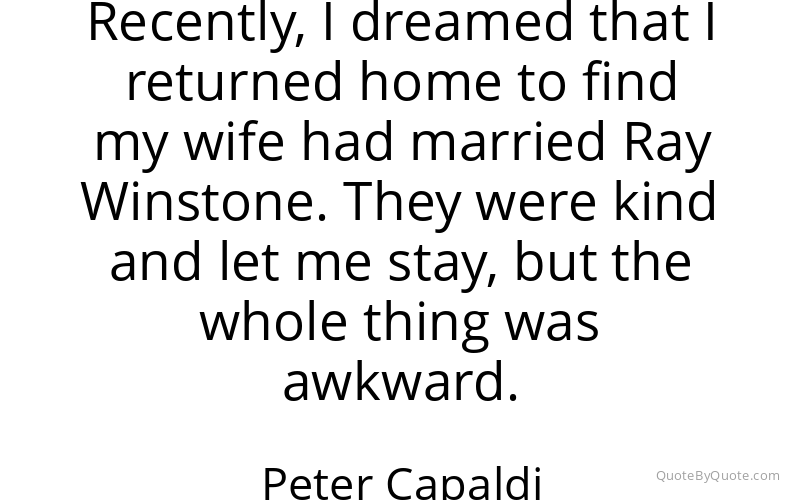 Preview image for this quote by Peter Capaldi