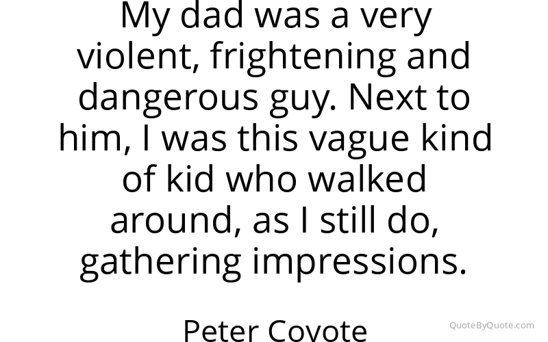 Preview image for this quote by Peter Coyote