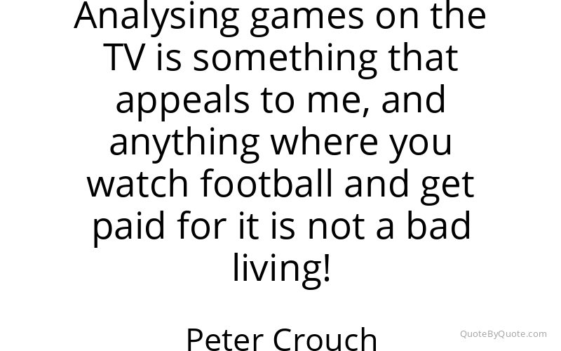 Preview image for this quote by Peter Crouch