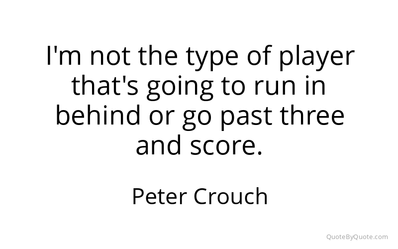 Preview image for this quote by Peter Crouch