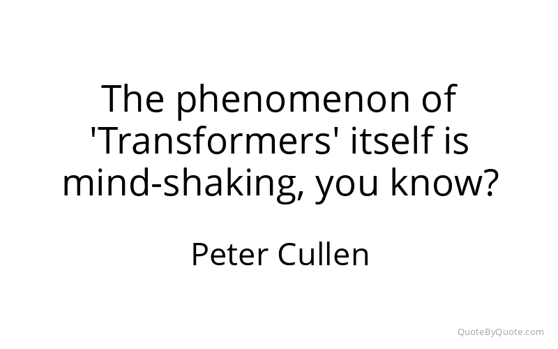 Preview image for this quote by Peter Cullen