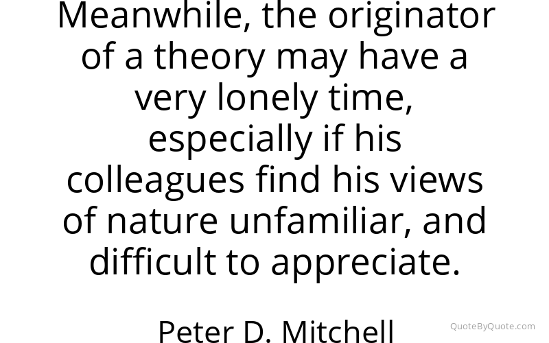 Preview image for this quote by Peter D. Mitchell