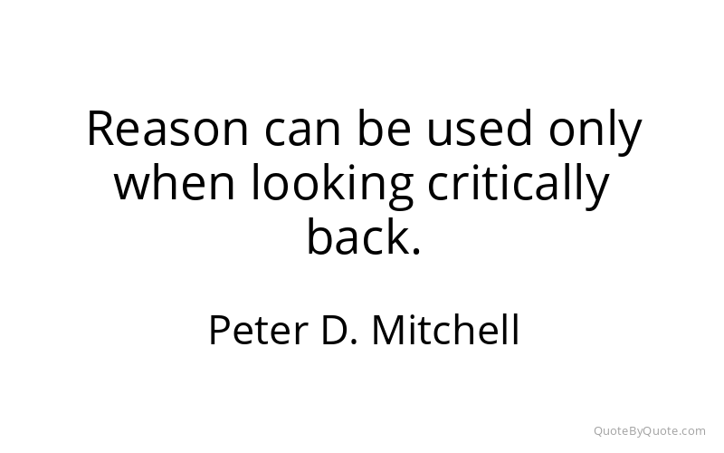 Preview image for this quote by Peter D. Mitchell