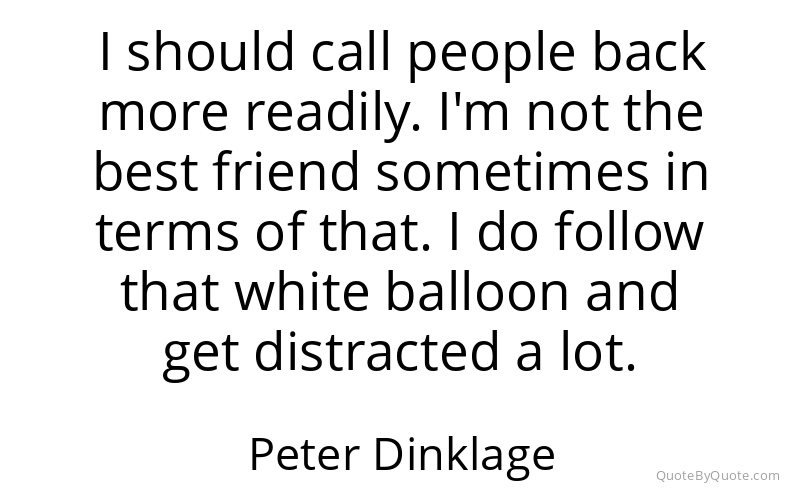 Preview image for this quote by Peter Dinklage