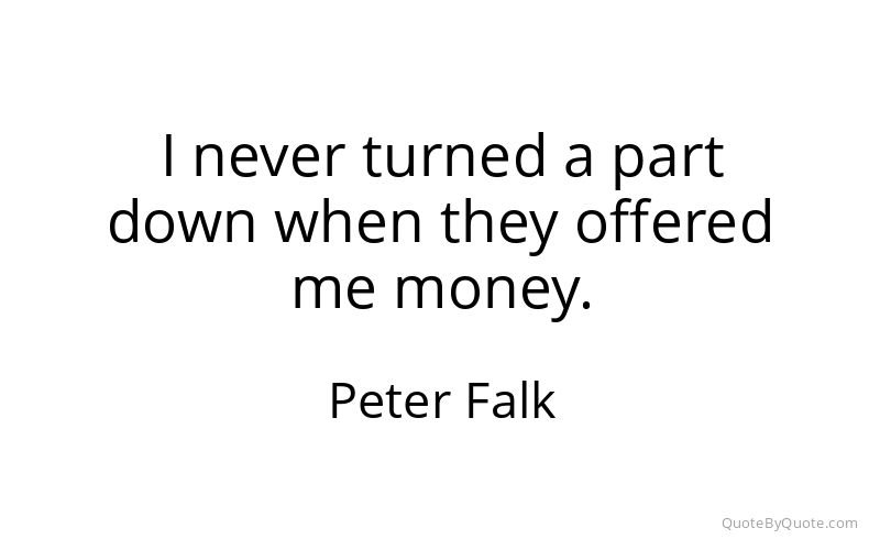 Preview image for this quote by Peter Falk