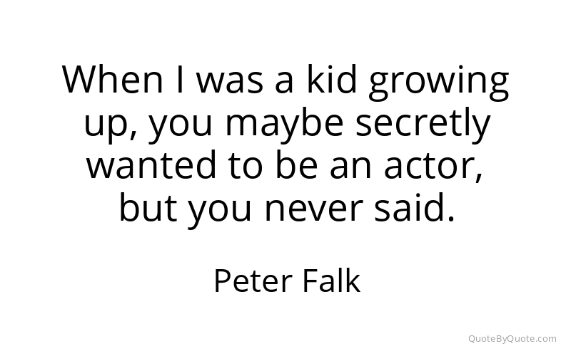 Preview image for this quote by Peter Falk