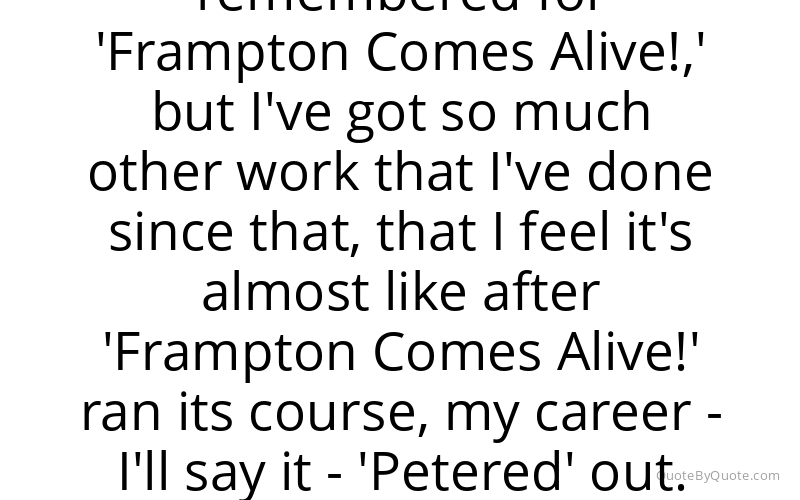 Preview image for this quote by Peter Frampton