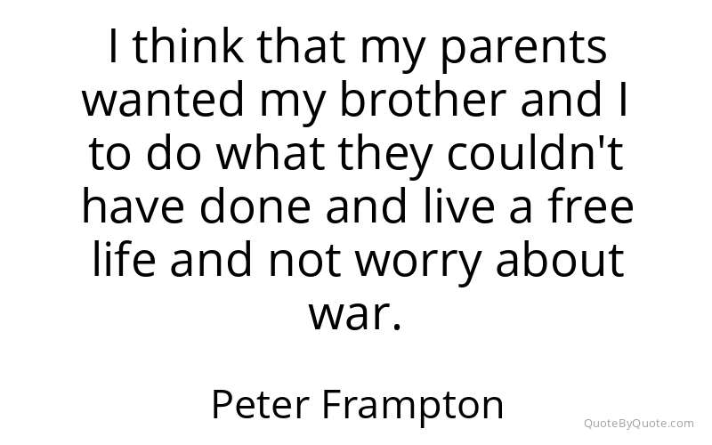 Preview image for this quote by Peter Frampton