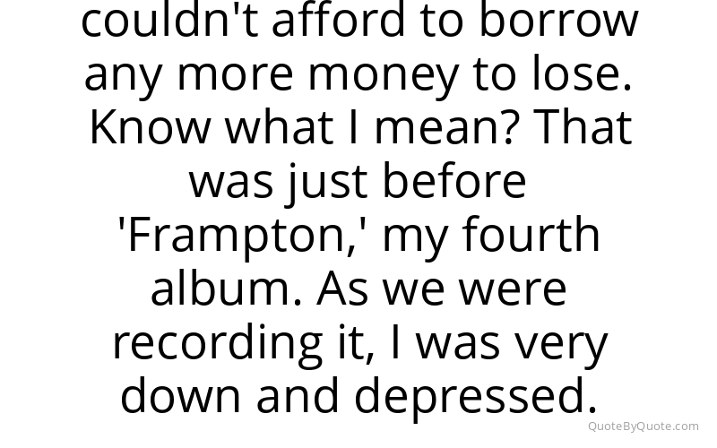 Preview image for this quote by Peter Frampton