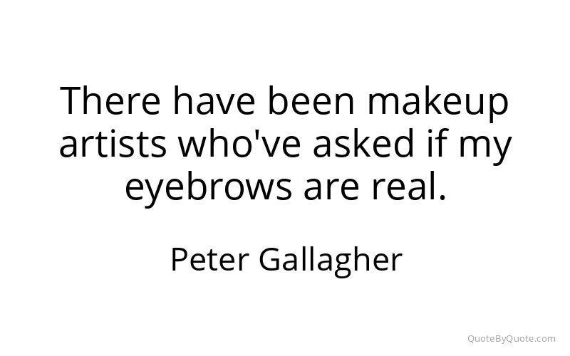 Preview image for this quote by Peter Gallagher