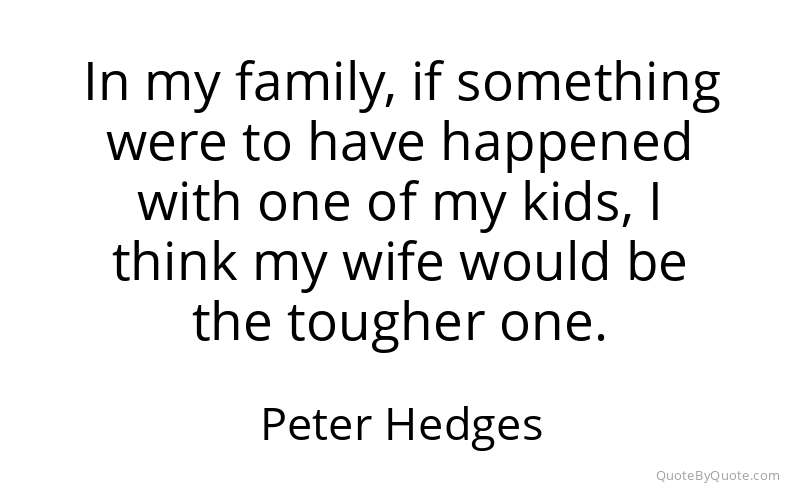 Preview image for this quote by Peter Hedges