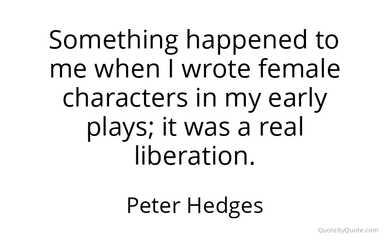Preview image for this quote by Peter Hedges