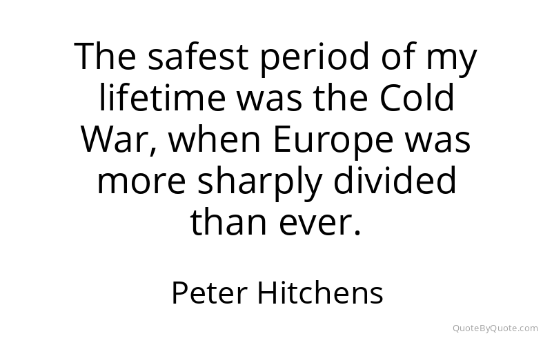 Preview image for this quote by Peter Hitchens
