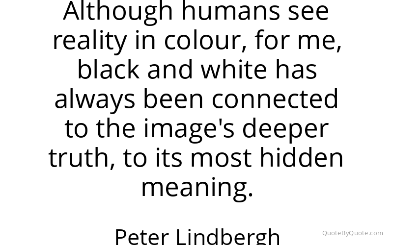 Preview image for this quote by Peter Lindbergh