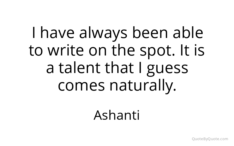 Preview image for this quote by Ashanti