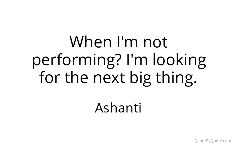 Preview image for this quote by Ashanti