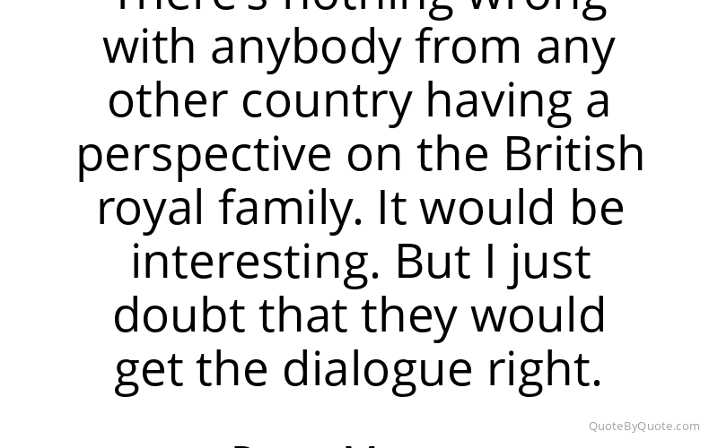 Preview image for this quote by Peter Morgan