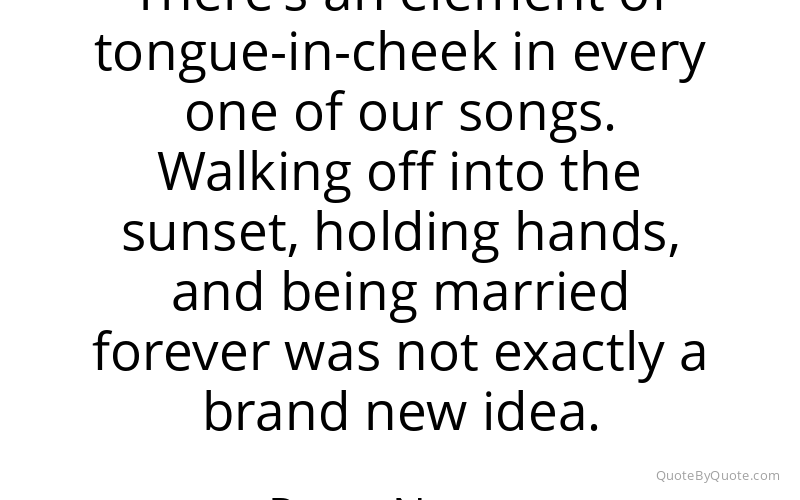Preview image for this quote by Peter Noone