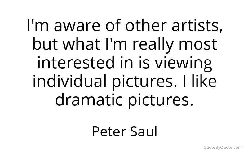 Preview image for this quote by Peter Saul