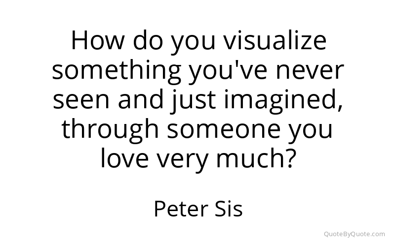 Preview image for this quote by Peter Sis