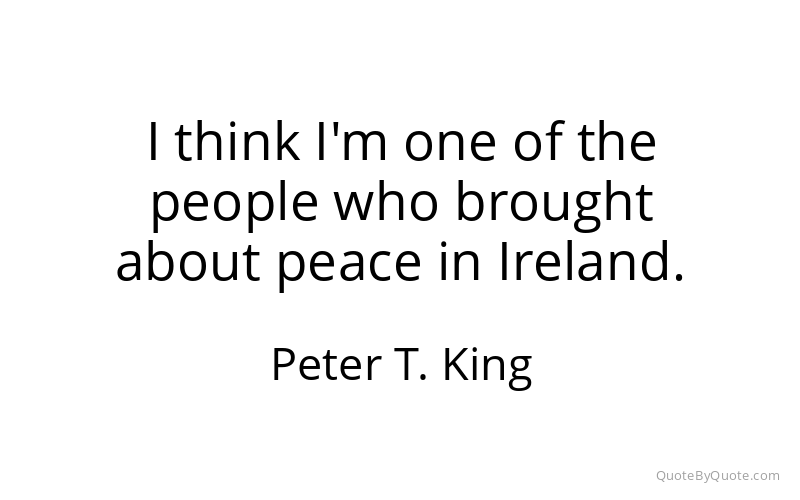 Preview image for this quote by Peter T. King