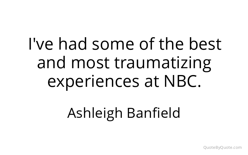 Preview image for this quote by Ashleigh Banfield