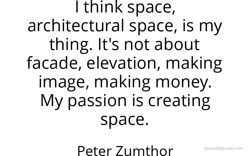 Preview image for this quote by Peter Zumthor