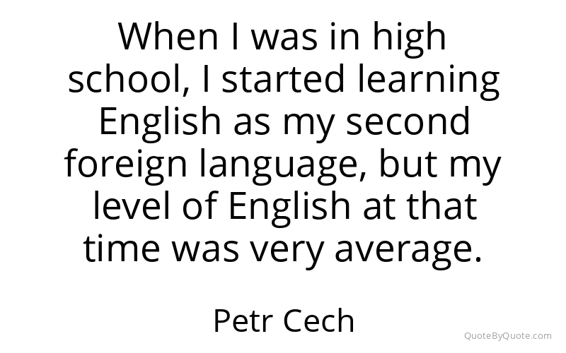 Preview image for this quote by Petr Cech