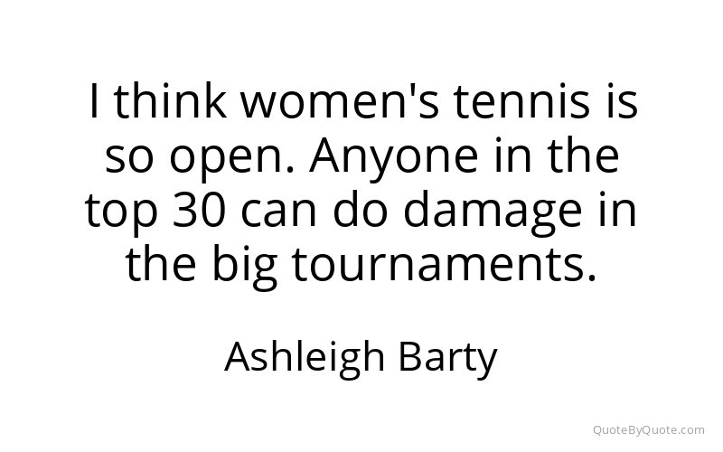 Preview image for this quote by Ashleigh Barty