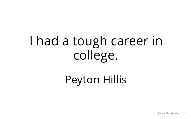 Preview image for this quote by Peyton Hillis