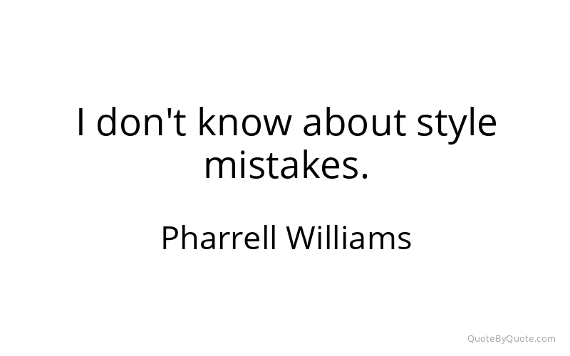 Preview image for this quote by Pharrell Williams