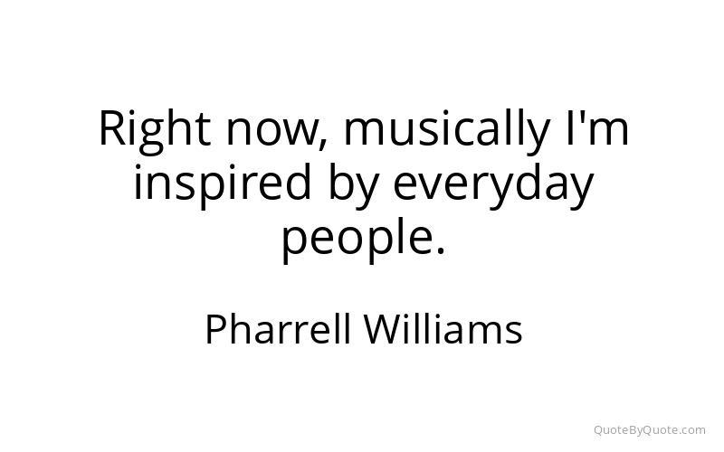 Preview image for this quote by Pharrell Williams