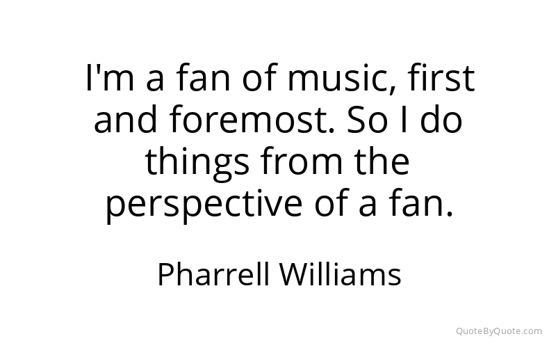 Preview image for this quote by Pharrell Williams