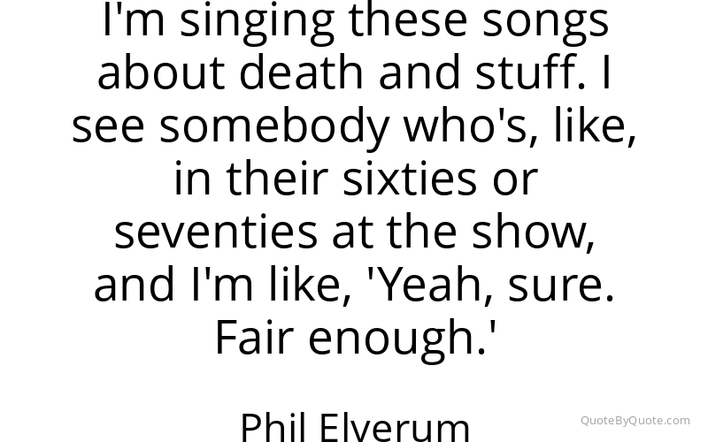 Preview image for this quote by Phil Elverum