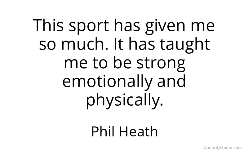 Preview image for this quote by Phil Heath